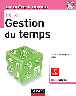 La boîte à outils de la gestion du temps