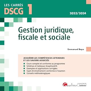 DSCG 1 - Gestion juridique, fiscale et sociale: Acquérir les compétences attendues et les savoirs associés (2023-2024)