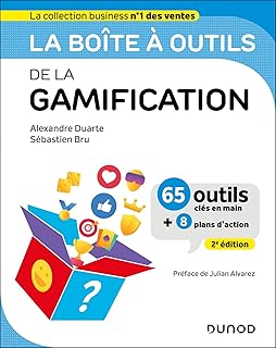 La boîte à outils de la gamification - 2e éd.: 65 outils et 8 plans d