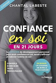 Confiance en soi en 21 jours - La méthode de développement personnel pour avoir confiance en soi, sa