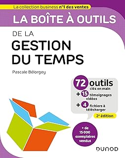La boîte à outils de la gestion du temps - 2e éd.: 72 outils & méthodes
