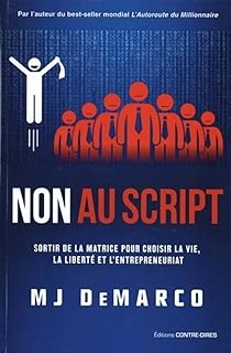 Non au script - Sortir de la matrice pour choisir la vie, la liberté et l