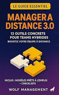 Manager à distance 3.0 – 12 outils concrets pour teams hybrides: Boostez votre équipe à distance