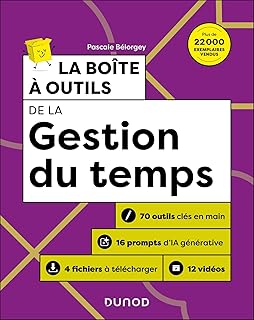 La boîte à outils de la gestion du temps - 3e éd.: 72 outils et méthodes