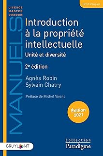 Introduction à la propriété intellectuelle: Unité et diversité
