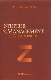 Stupeur & management: Le Z-Leadership